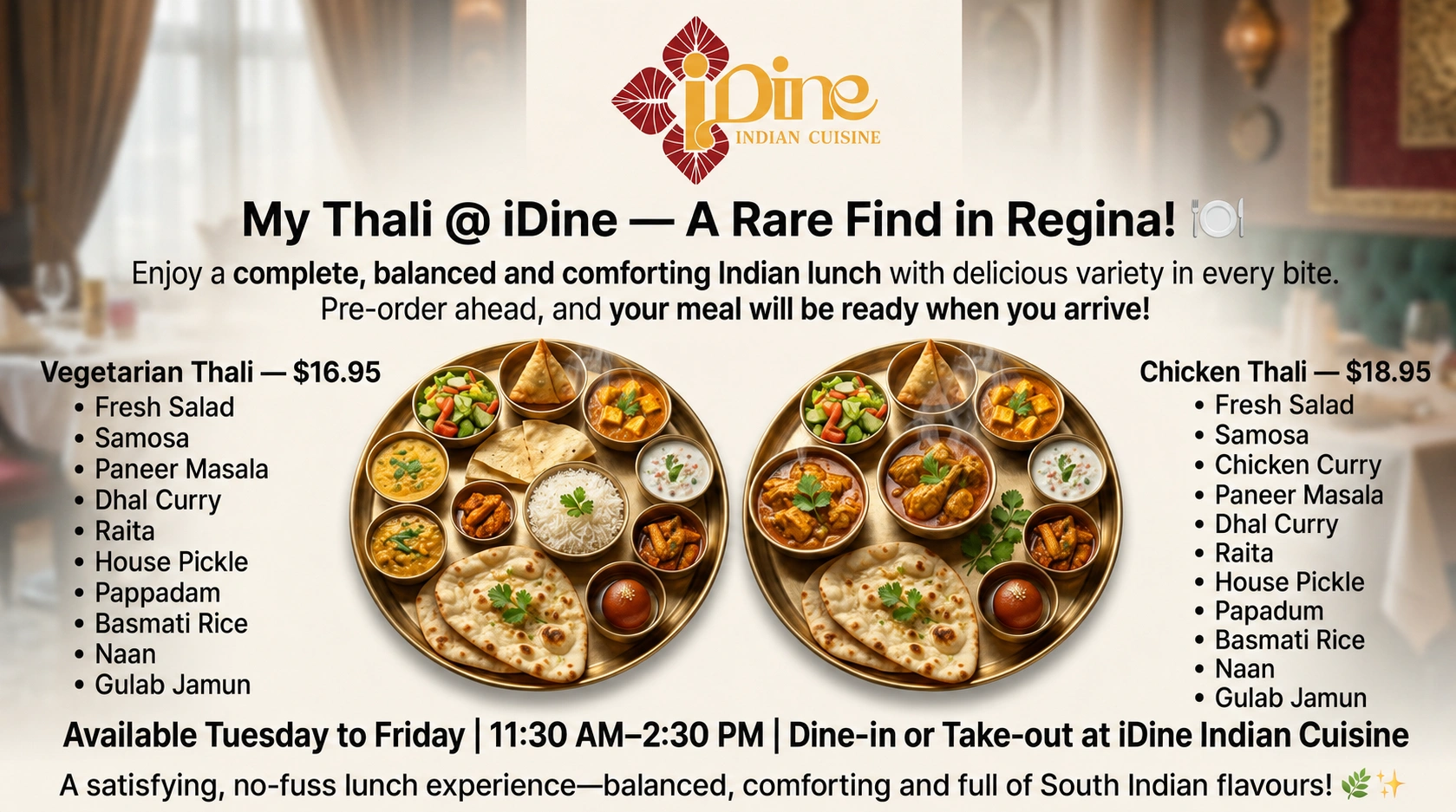 My Thali @ iDine — Vegetarian Thali $16.95 & Chicken Thali $18.95, available Tuesday to Friday 11:30 AM–2:30 PM